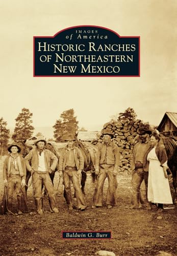 Historic Ranches of Northeastern New Mexico