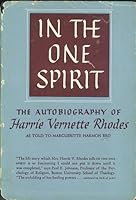 In the One Spirit the Autobiography of Harrie Vernette Rhodes B000CKCMV8 Book Cover