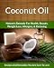 Coconut Oil Recipes: Nature's Remedy for Health, Beauty, Weight Loss, Allergies and Detoxing (The Easy Recipe Book 29)