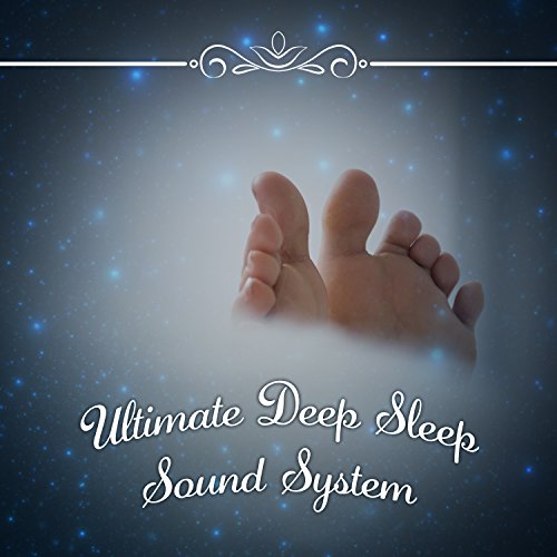 Ultimate Deep Sleep Sound System No More Trouble Sleeping Music, Cure