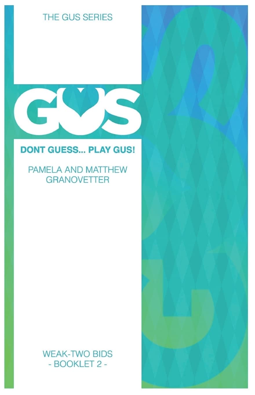 Gus Weak-Two Bids: Volume 2