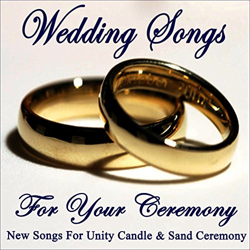 Wedding Songs for Your Ceremony New Songs for Unity