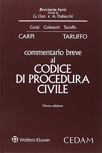 Commentario breve al codice di procedura civile Commentario breve al codice di procedura civile