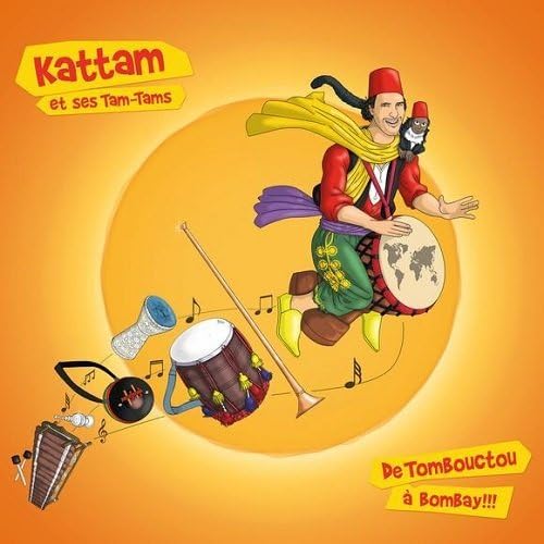 De Tombouctou A Bombay [Audio CD] KATTAM ET SES TAM -TAMS