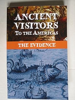 Paperback Ancient Visitors to the Americas: The Evidence Book