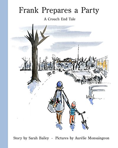 Frank Prepares a Party: A Crouch End Tale 0993099602 Book Cover
