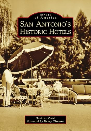 San Antonio's Historic Hotels (Images of America)