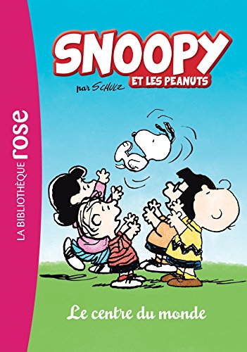 Télécharger Snoopy et les Peanuts 01 - Le centre du monde livre En ligne