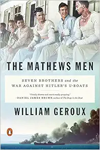 The Mathews Men: Seven Brothers and the War Against Hitler's U-boats book cover
