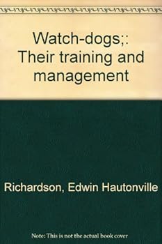 Unknown Binding Watch-dogs;: Their training and management Book