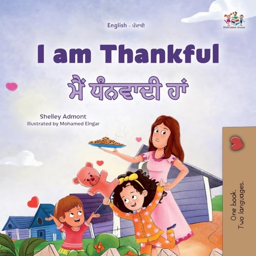 I am Thankful (English Punjabi Gurmukhi Bilingual Children's Book) (Punjabi Edition)