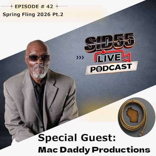 Sid55 Live &ndash; Episode 42: Spring Fling 2026 &ndash; Bigger. Bolder. Unstoppable.