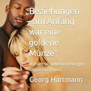 &bdquo;Beziehungen &ndash; am Anfang war eine goldene M&uuml;nze&ldquo; cover art