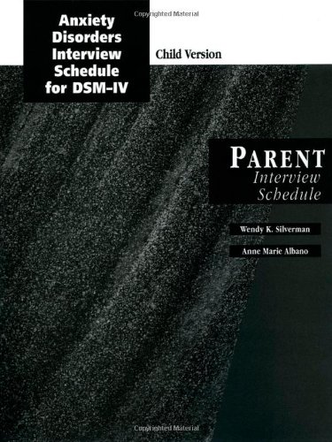 Anxiety Disorders Interview Schedule for DSM-IV: Parent Interview ...