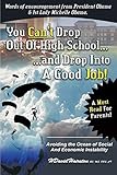 You Can't Drop Out of High School and Drop Into a Job: Avoiding the Ocean of Economic and Social Instability