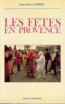 Paperback Les fe^tes en Provence (Gens du Sud) (French Edition) [French] Book