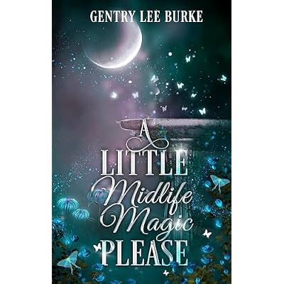 A Little Midlife Magic Please: A Low Country Paranormal Women's Fiction