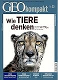 GEO kompakt 33/2012: Wie Tiere denken