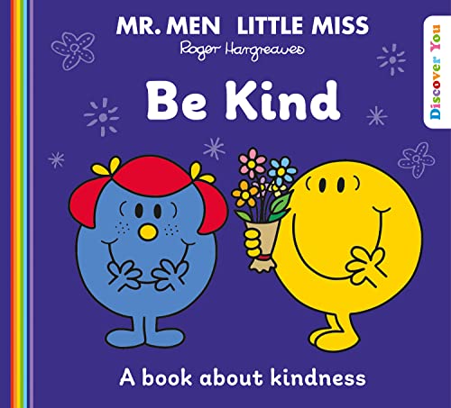 Mr. Men Little Miss: Be Kind: A Book about Kindness from the New Illustrated Children’s Series for 2022 about Feelings - Hargreaves, Roger
