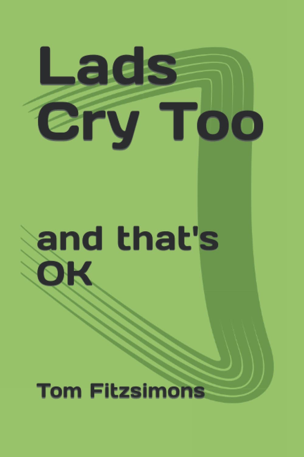 Lads Cry Too: and that's OK