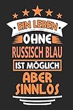 russisch blau kaufen österreich  Ein Leben ohne Russisch Blau ist möglich aber sinnlos: Katzen Notizbuch, Notizblock, Geburtstag Geschenk Buch mit 110 linierten Seiten