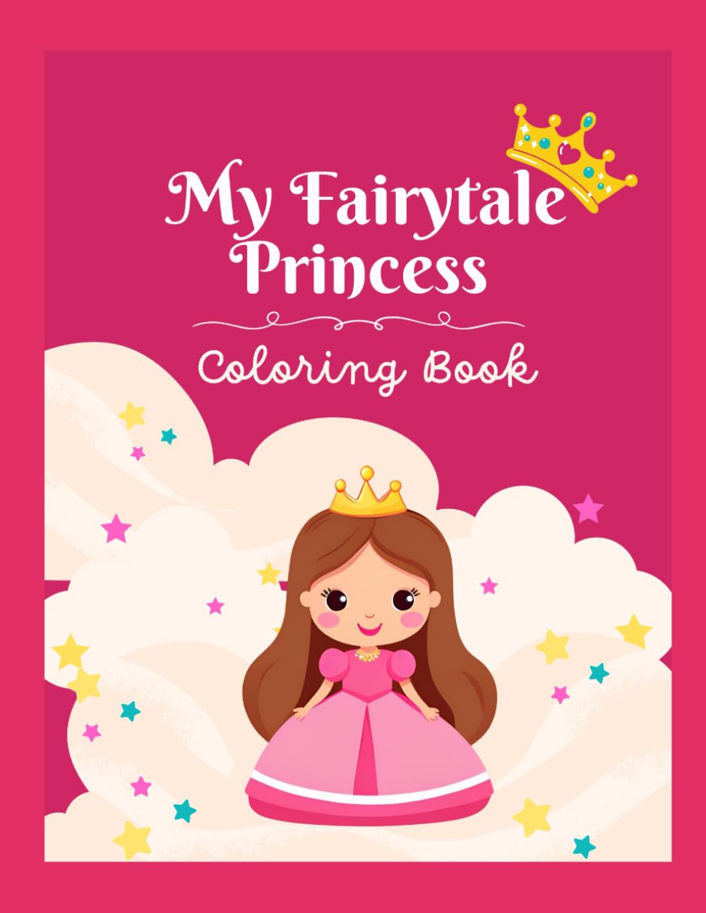 My Fairytale Princess Coloring Book