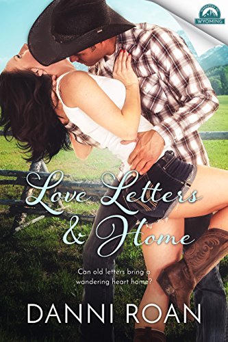 Love Letters & Home (Whispers in Wyoming Book 1)