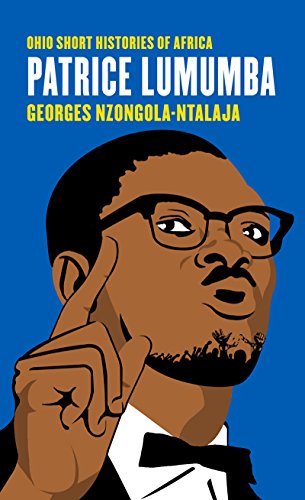Télécharger Patrice Lumumba (Ohio Short Histories of Africa) (English Edition) PDF Ebook En Ligne
