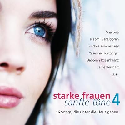 Starke Frauen - sanfte T&ouml;ne, Vol. 4