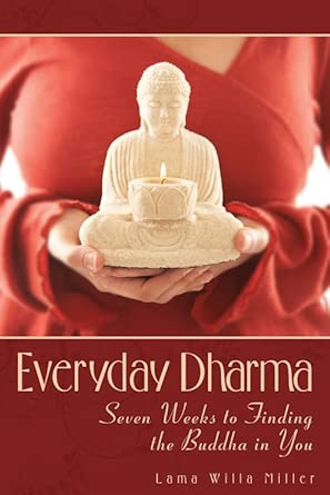Everyday Dharma: Seven Weeks to Finding the Buddha in You-Wow! eBook