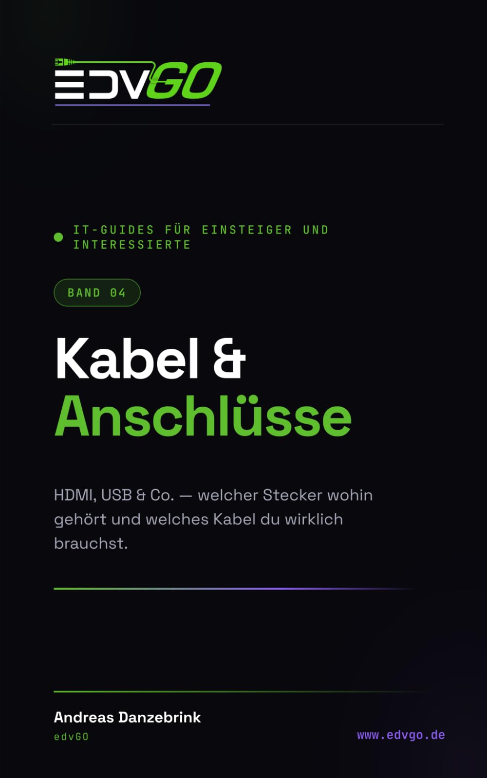 IT-Guides für Einsteiger und Interessierte: Kabel & Anschlüsse — HDMI, USB & Co.