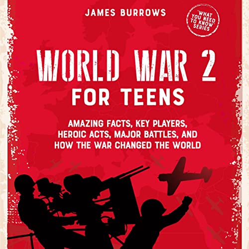 World War 2 for Teens by James Burrows episode artwork