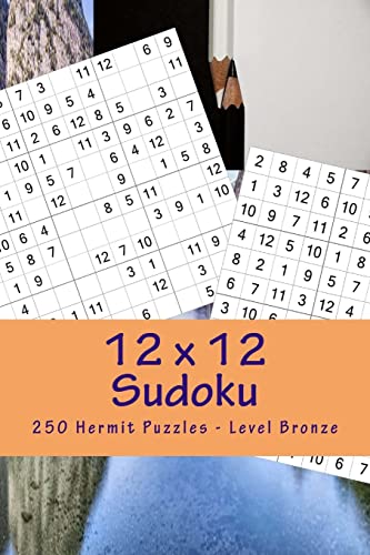12 x 12 Sudoku - 250 Hermit Puzzles - Level Bronze: Great option to relax (12 x 12 PITSTOP)