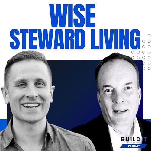 Wisdom, Wealth, and Stewardship with Joel Miller