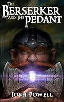 The Berserker and the Pedant 1511645253 Book Cover