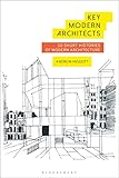 Key Modern Architects: 50 Short Histories of Modern Architecture