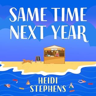 Same Time Next Year Audiobook By Heidi Stephens cover art
