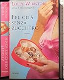  Felicità senza zucchero