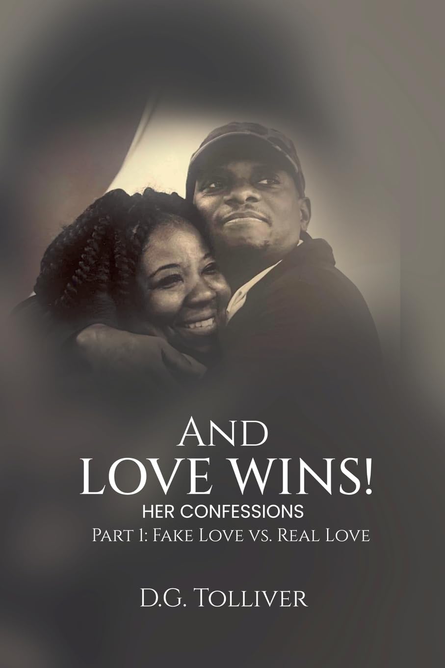 And Love Wins! (Her Confessions): Fake love vs. Real love