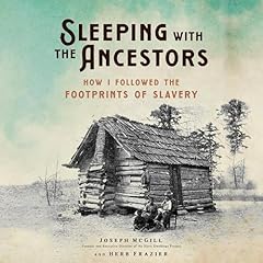 Sleeping with the Ancestors Audiobook By Joseph McGill Jr., Herb Frazier cover art