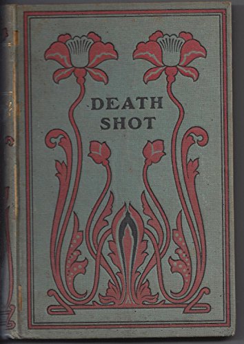 Death-Shot: A Story Retold B000GWP2W8 Book Cover