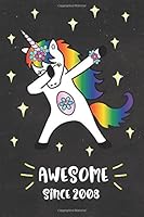 Awesome Since 2008: Dabbing Unicorn Journal for 10 year old, Cute Happy Birthday 10 Years Old Dab Unicorn Journal Notebook for Kids, Birthday Unicorn ... Pages 10th Year Old Birthday Gift for Girls! 1722216913 Book Cover