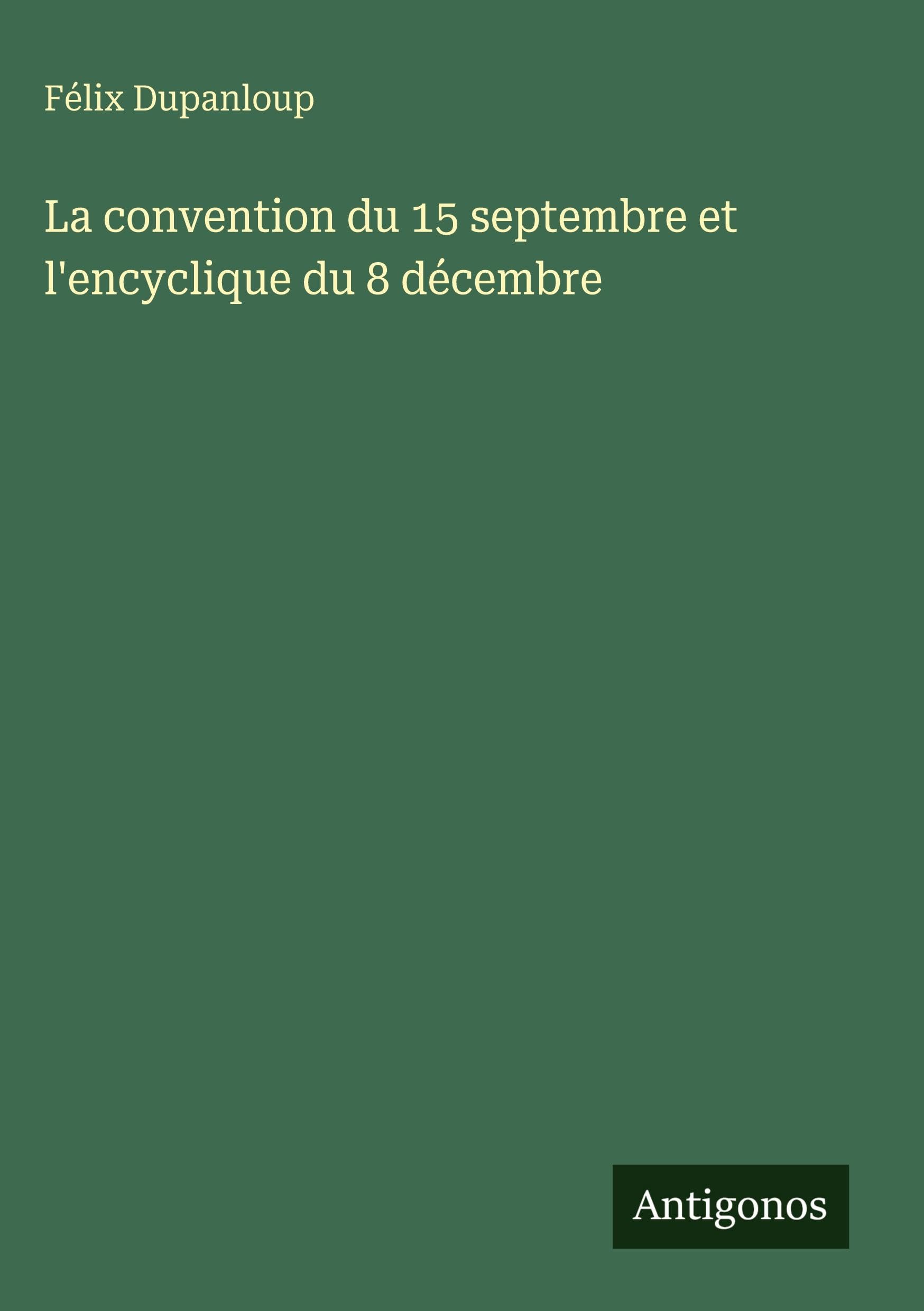 La convention du 15 septembre et l'encyclique du 8 décembre