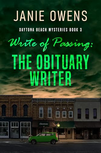 Write of Passing: The Obituary Writer (Daytona Beach Mysteries Book 3)