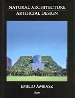 Emilio Ambasz: Natural Architecture and Artificial Design 8843578146 Book Cover