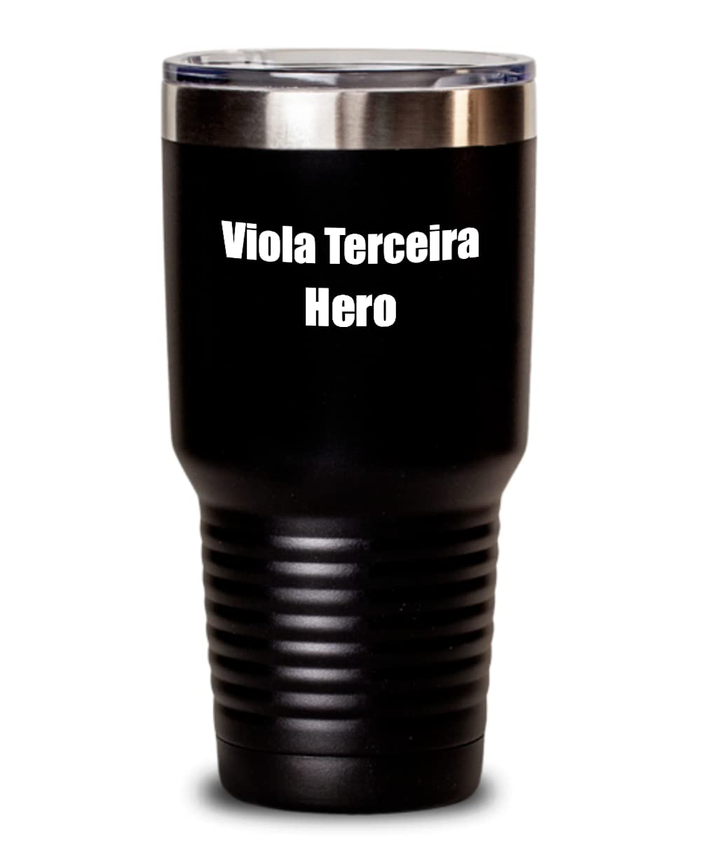Funny Viola Terceira Hero Tumbler Musician Gift Instrument Player Gag Insulated Cup With Lid Black 30 Oz