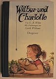 Wilbur Und Charlotte = Charlotte's Web (German Edition)
