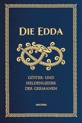 Die Edda - Götter- und Heldenlieder der Germanen: Die wichtigste Quelle altnordischer Mythologie. Gebunden in Cabra-Leder mit Goldprägung (Cabra-Leder-Reihe, Band 33)