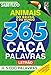 Almanaque Passatempos Sabe-Tudo 365 Caça-Palavras - Animais do Brasil e do Mundo