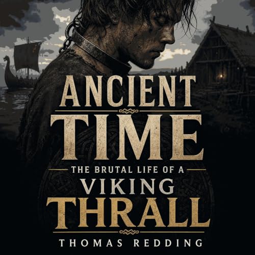 Diseño de la portada del título Ancient Time | The Brutal Life of a Viking THRALL